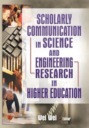 Scholarly Communication in Science and Engineering Research in Higher Education