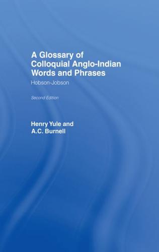 A Glossary of Colloquial Anglo-Indian Words and Phrases