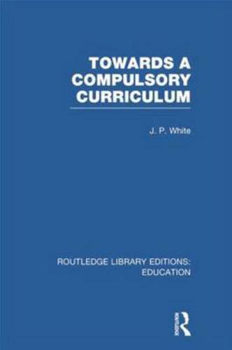 Towards a Compulsory Curriculum. Volume 26