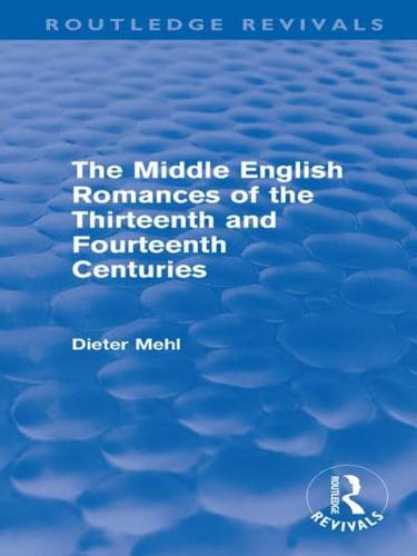 The Middle English Romances of the Thirteenth and Fourteenth Centuries