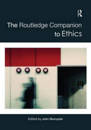The Routledge Companion to Ethics