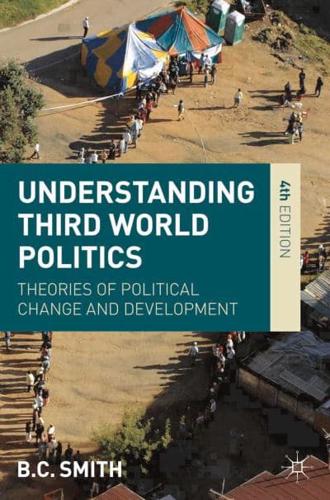 Understanding Third World Politics : Theories of Political Change and Development