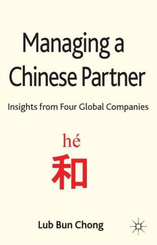 Managing a Chinese Partner: Insights from Four Global Companies