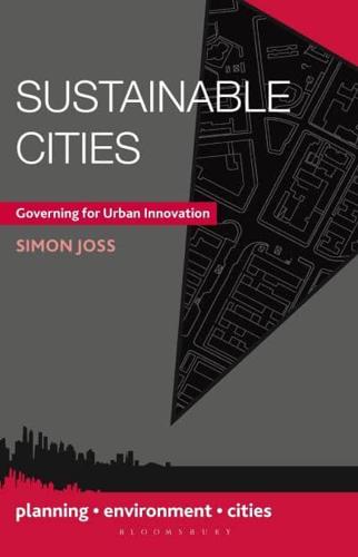 Sustainable Cities : Governing for Urban Innovation
