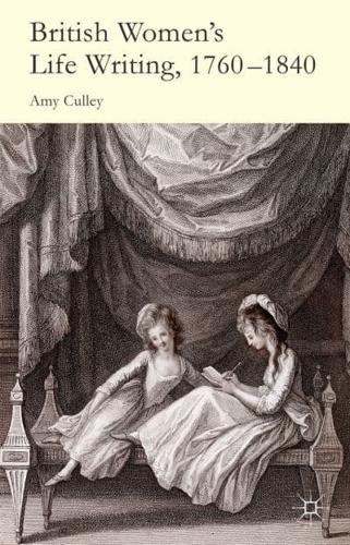 British Women's Life Writing, 1760-1840: Friendship, Community, and Collaboration