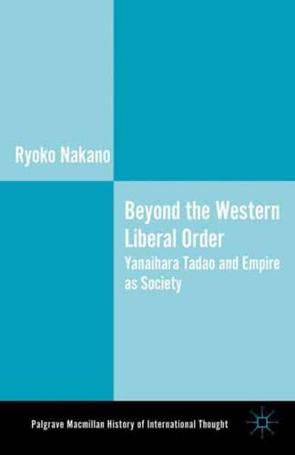 Beyond the Western Liberal Order: Yanaihara Tadao and Empire as Society