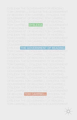 Dyslexia: The Government of Reading