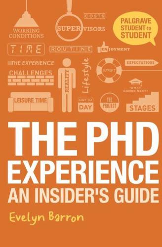 The PhD Experience : An Insider's Guide