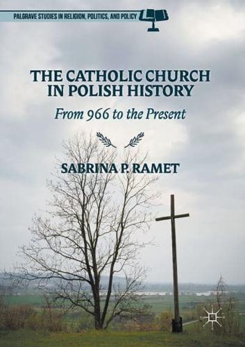 The Catholic Church in Polish History : From 966 to the Present