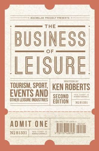 The Business of Leisure : Tourism, Sport, Events and Other Leisure Industries