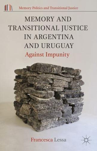 Memory and Transitional Justice in Argentina and Uruguay