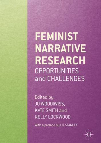 Feminist Narrative Research : Opportunities and Challenges