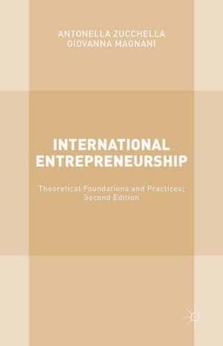 International Entrepreneurship : Theoretical Foundations and Practices; Second Edition