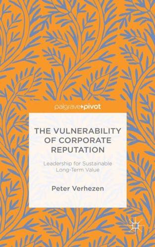 The Vulnerability of Corporate Reputation
