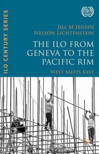 The ILO from Geneva to the Pacific Rim