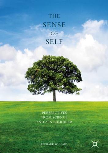The Sense of Self : Perspectives from Science and Zen Buddhism