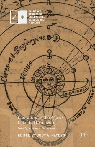 Literature in the Age of Celestial Discovery : From Copernicus to Flamsteed