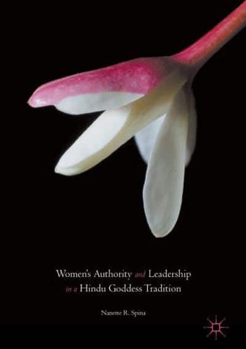Women's Authority and Leadership in a Hindu Goddess Tradition