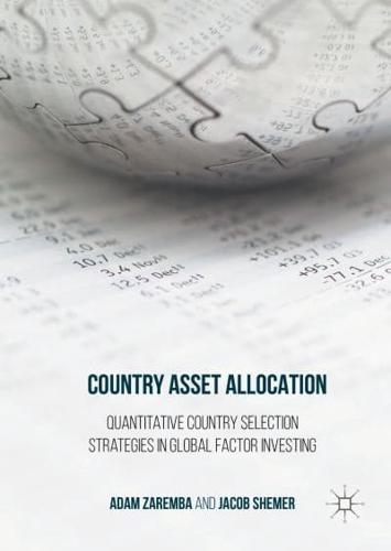 Country Asset Allocation : Quantitative Country Selection Strategies in Global Factor Investing