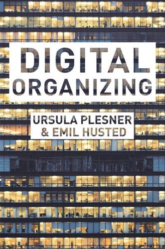 Digital Organizing : Revisiting Themes in Organization Studies