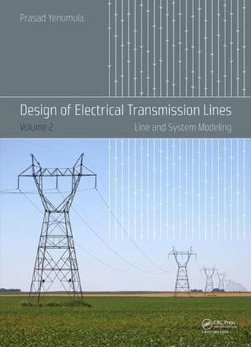 Design of Electrical Transmission Lines. Line and System Modeling