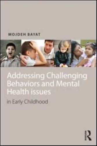 Addressing Challenging Behaviors and Mental Health Issues in Early Childhood