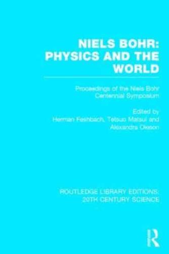 Niels Bohr: Physics and the World