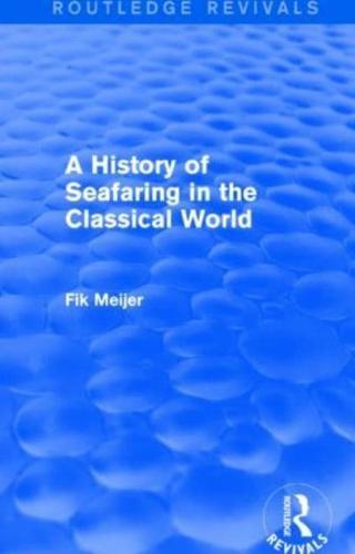 A History of Seafaring in the Classical World