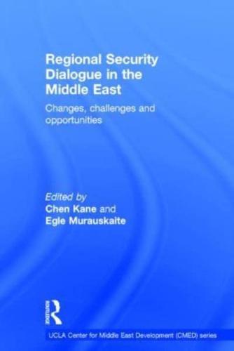 Regional Security Dialogue in the Middle East: Changes, Challenges and Opportunities