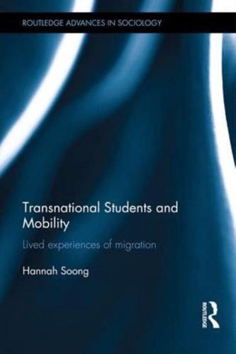 Transnational Students and Mobility: Lived Experiences of Migration