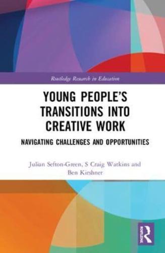 Young People's Transitions Into Creative Work