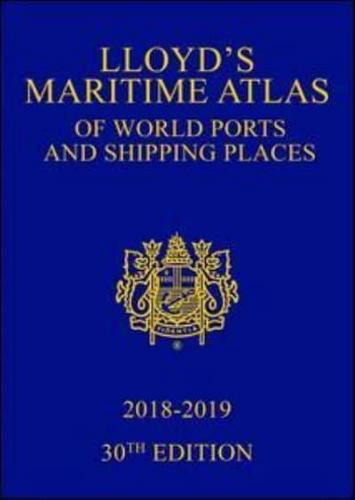 Lloyd's Maritime Atlas of World Ports and Shipping Places 2018