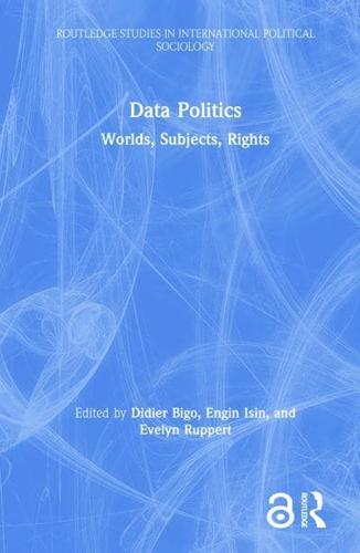 Data Politics: Worlds, Subjects, Rights