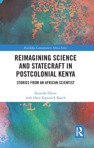 Reimagining Science and Statecraft in Postcolonial Kenya