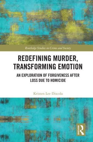 Redefining Murder, Transforming Emotion