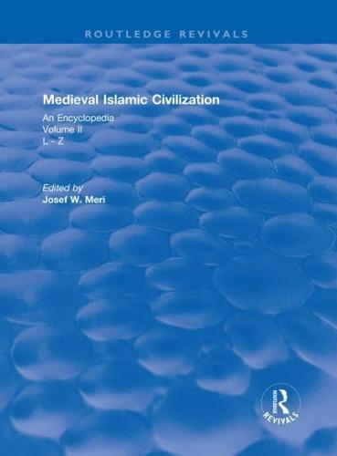 Medieval Islamic Civilization Volume II