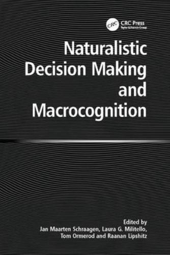 Naturalistic Decision Making and Macrocognition