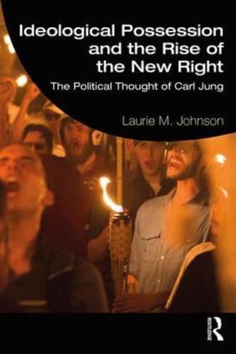 Ideological Possession and the Rise of the New Right: The Political Thought of Carl Jung