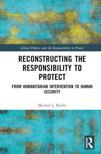 Reconstructing the Responsibility to Protect