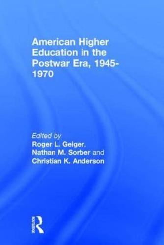 American Higher Education in the Postwar Era, 1945-1970