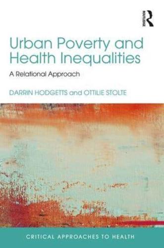 Urban Poverty and Health Inequalities: A Relational Approach