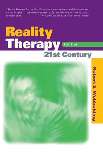 Reality Therapy For the 21st Century