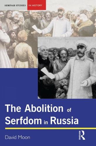 Abolition of Serfdom in Russia: 1762-1907