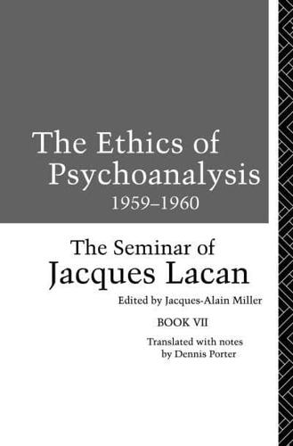 The Ethics of Psychoanalysis, 1959-1960