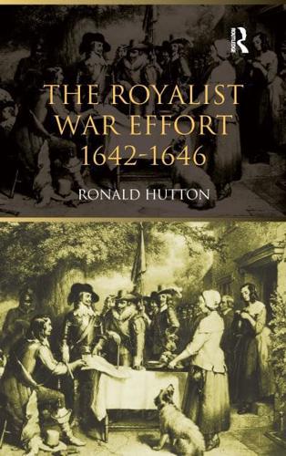 The Royalist War Effort, 1642-1646