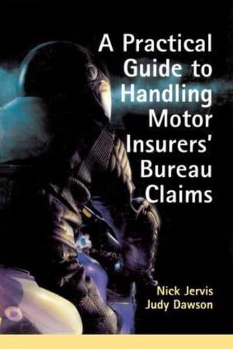 Practical Guide to Handling Motor Insurers' Bureau Claims