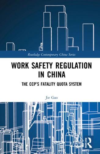 Work Safety Regulation in China: The CCP's Fatality Quota System
