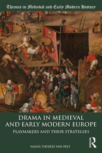 Drama in Medieval and Early Modern Europe