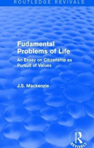 Fudamental Problems of Life: An Essay on Citizenship as Pursuit of Values
