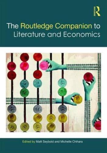 The Routledge Companion to Literature and Economics